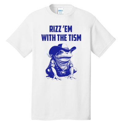 Rizz Em With The Tism Frog Tall T-Shirt