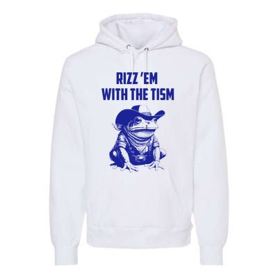 Rizz Em With The Tism Frog Premium Hoodie