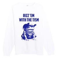 Rizz Em With The Tism Frog Premium Crewneck Sweatshirt