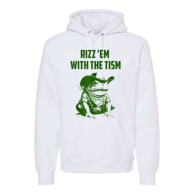 Rizz Em With The Tism Frog Premium Hoodie