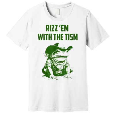 Rizz Em With The Tism Frog Premium T-Shirt