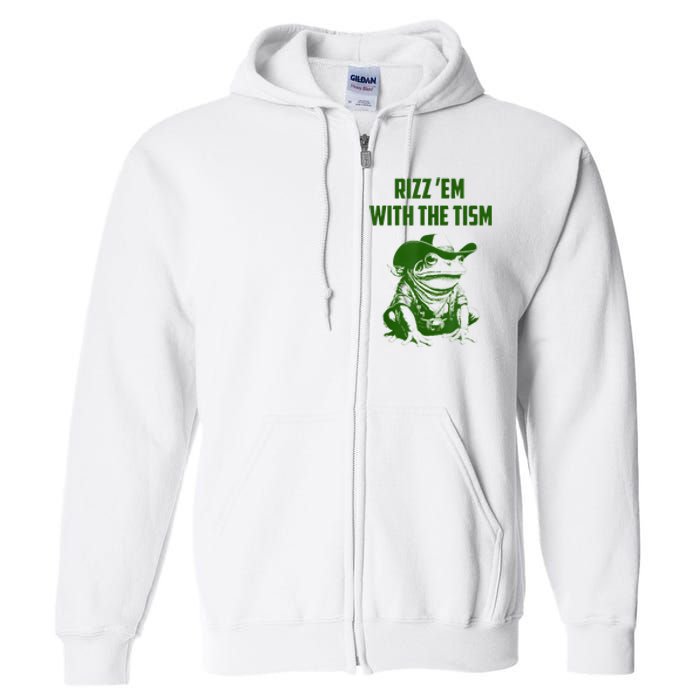 Rizz Em With The Tism Frog Full Zip Hoodie