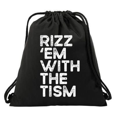 Rizz Em With The Tism Funny Autism Awareness Drawstring Bag