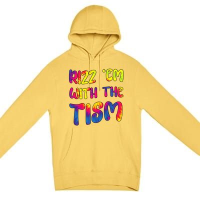 Rizz Em With The Tism Funny Autism Meme Autistic Gift Premium Pullover Hoodie