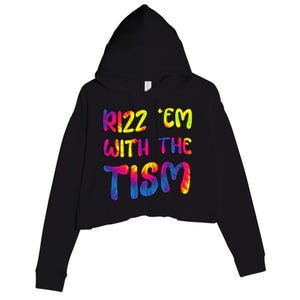 Rizz Em With The Tism Funny Autism Meme Autistic Gift Crop Fleece Hoodie