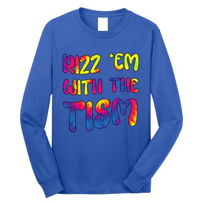 Rizz Em With The Tism Funny Autism Meme Autistic Gift Long Sleeve Shirt