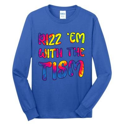 Rizz Em With The Tism Funny Autism Meme Autistic Gift Tall Long Sleeve T-Shirt