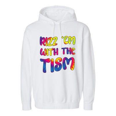 Rizz Em With The Tism Funny Autism Meme Autistic Gift Garment-Dyed Fleece Hoodie