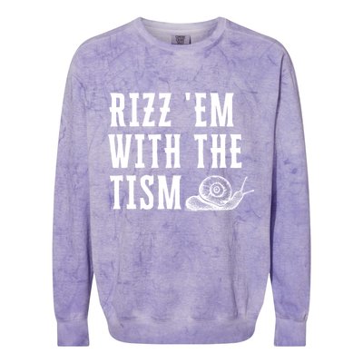 Rizz Em With The Tism Funny Autism Perfect Awareness Funny Gift Colorblast Crewneck Sweatshirt