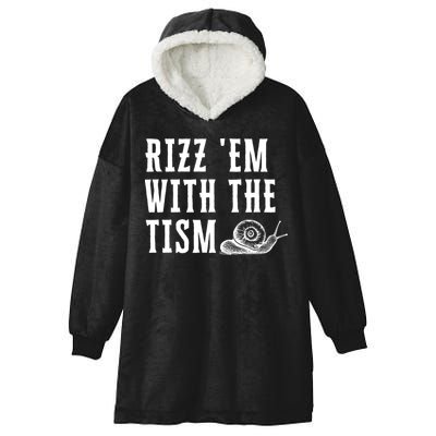 Rizz Em With The Tism Funny Autism Perfect Awareness Funny Gift Hooded Wearable Blanket
