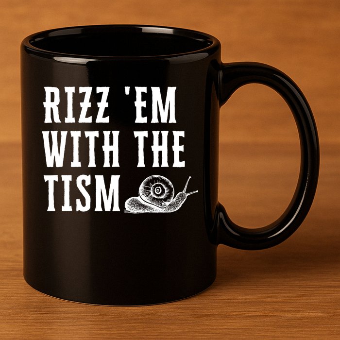 Rizz Em With The Tism Funny Autism Perfect Awareness Funny Gift 11oz C Handle Ceramic Mug