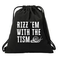 Rizz Em With The Tism Funny Autism Perfect Awareness Funny Gift Drawstring Bag