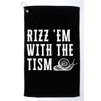 Rizz Em With The Tism Funny Autism Perfect Awareness Funny Gift Golf Towel