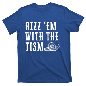 Rizz Em With The Tism Funny Autism Perfect Awareness Funny Gift T-Shirt