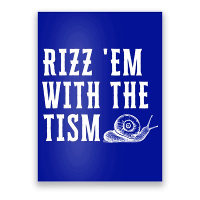Rizz Em With The Tism Funny Autism Perfect Awareness Funny Gift Poster