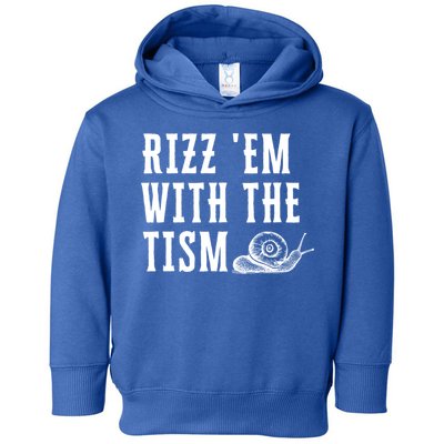 Rizz Em With The Tism Funny Autism Perfect Awareness Funny Gift Toddler Hoodie