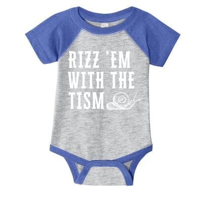 Rizz Em With The Tism Funny Autism Perfect Awareness Funny Gift Infant Baby Jersey Bodysuit