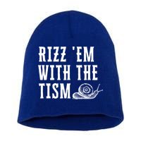 Rizz Em With The Tism Funny Autism Perfect Awareness Funny Gift Short Acrylic Beanie