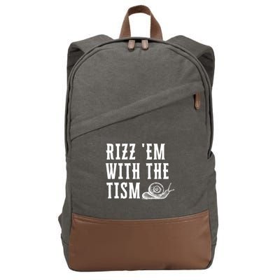 Rizz Em With The Tism Funny Autism Perfect Awareness Funny Gift Cotton Canvas Backpack