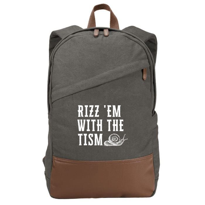 Rizz Em With The Tism Funny Autism Perfect Awareness Funny Gift Cotton Canvas Backpack
