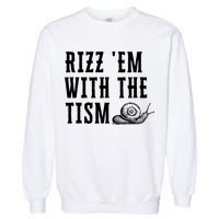 Rizz Em With The Tism Funny Autism Perfect Awareness Funny Gift Garment-Dyed Sweatshirt