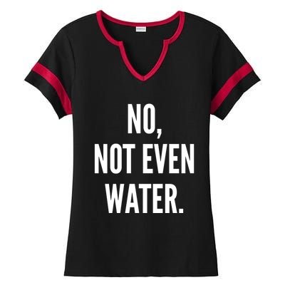 Ramadan Fasting 2020 No Not Even Water Islam Cute Gift Ladies Halftime Notch Neck Tee