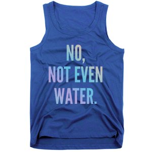 Ramadan Fasting 2020 No Not Even Water Islam Cute Gift Tank Top