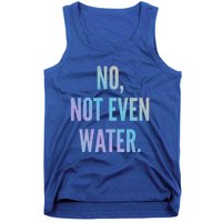 Ramadan Fasting 2020 No Not Even Water Islam Cute Gift Tank Top