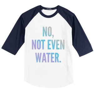 Ramadan Fasting 2020 No Not Even Water Islam Cute Gift Baseball Sleeve Shirt