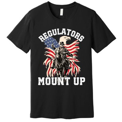 Regulators Funny 4th Of July Independence Day Eagle Premium T-Shirt