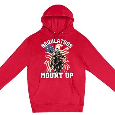 Regulators Funny 4th Of July Independence Day Eagle Premium Pullover Hoodie