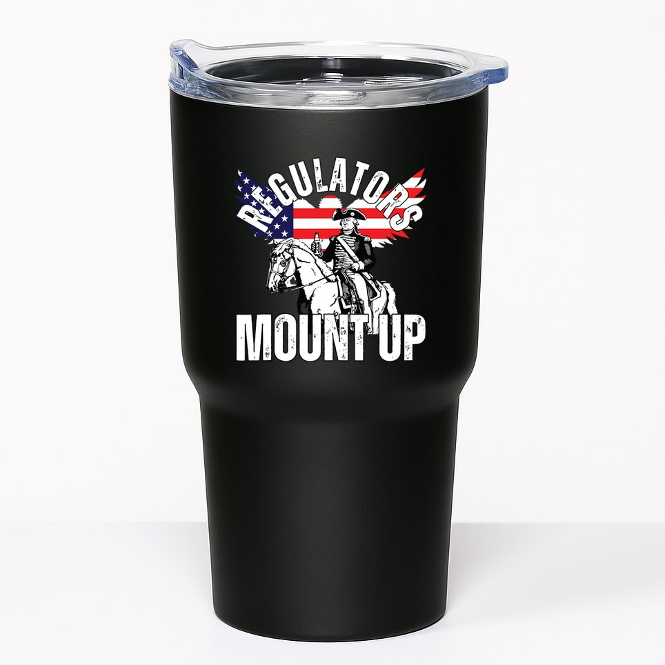 Regulators Funny 4th Of July Independence Day Eagle Tumbler