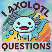 Retro Funny Axolotl I Axolotl Questions Cute Axolotl Legacy Tie Dye Trucker Hat