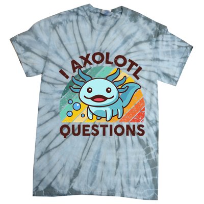 Retro Funny Axolotl I Axolotl Questions Cute Axolotl Tie-Dye T-Shirt