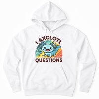 Retro Funny Axolotl I Axolotl Questions Cute Axolotl Hoodie