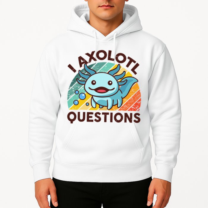 Retro Funny Axolotl I Axolotl Questions Cute Axolotl Hoodie