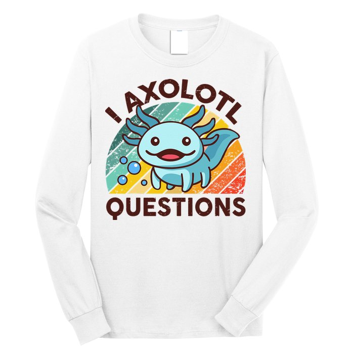 Retro Funny Axolotl I Axolotl Questions Cute Axolotl Long Sleeve Shirt