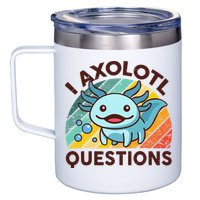 Retro Funny Axolotl I Axolotl Questions Cute Axolotl 12oz Stainless Steel Coffee Mug