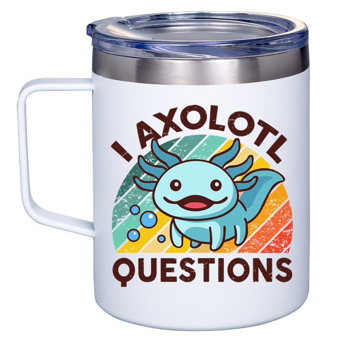 Retro Funny Axolotl I Axolotl Questions Cute Axolotl 12oz Stainless Steel Coffee Mug