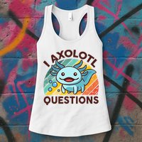 Retro Funny Axolotl I Axolotl Questions Cute Axolotl Womens Tank Top