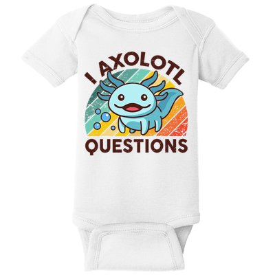 Retro Funny Axolotl I Axolotl Questions Cute Axolotl Baby Bodysuit
