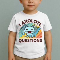 Retro Funny Axolotl I Axolotl Questions Cute Axolotl Toddler T-Shirt