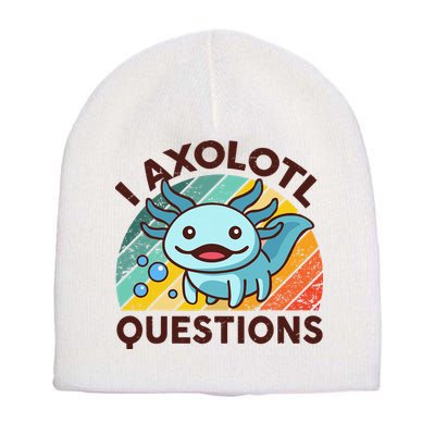 Retro Funny Axolotl I Axolotl Questions Cute Axolotl Short Acrylic Beanie