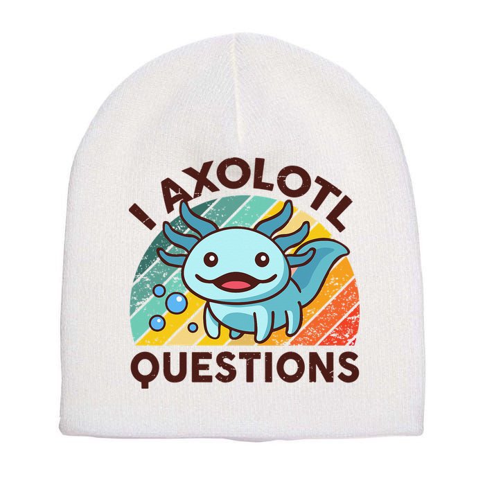 Retro Funny Axolotl I Axolotl Questions Cute Axolotl Short Acrylic Beanie