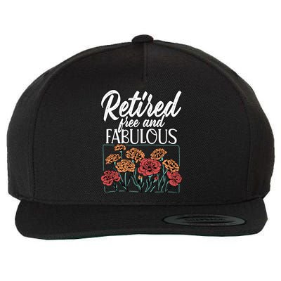 Retired Free And Fabulous Retiret Gift Wool Snapback Cap