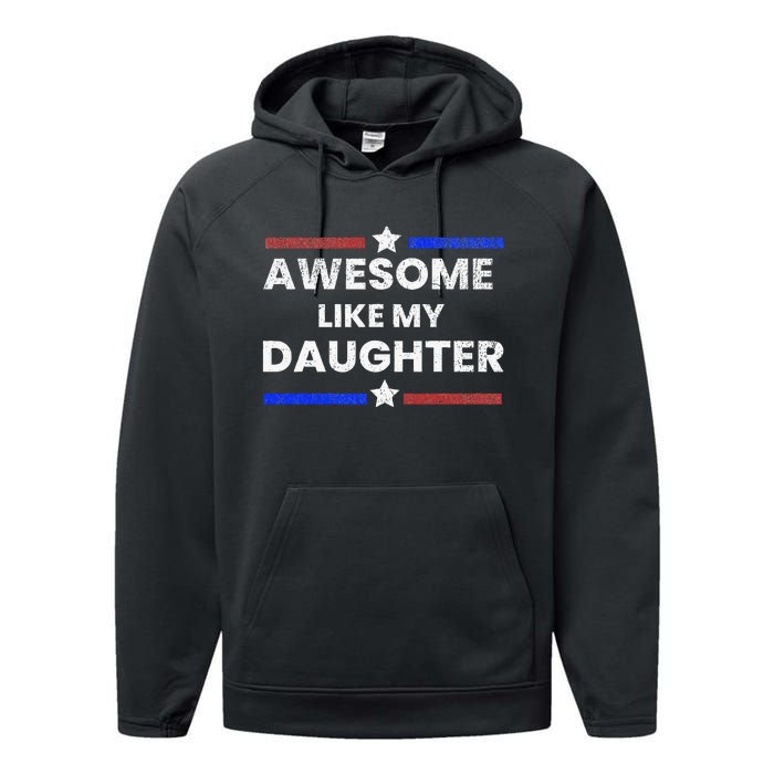 Retro Funny Awesome Like My Daughter Fathers Day Performance Fleece Hoodie