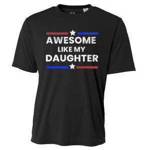 Retro Funny Awesome Like My Daughter Fathers Day Cooling Performance Crew T-Shirt