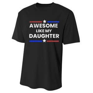 Retro Funny Awesome Like My Daughter Fathers Day Performance Sprint T-Shirt