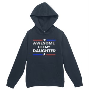 Retro Funny Awesome Like My Daughter Fathers Day Urban Pullover Hoodie