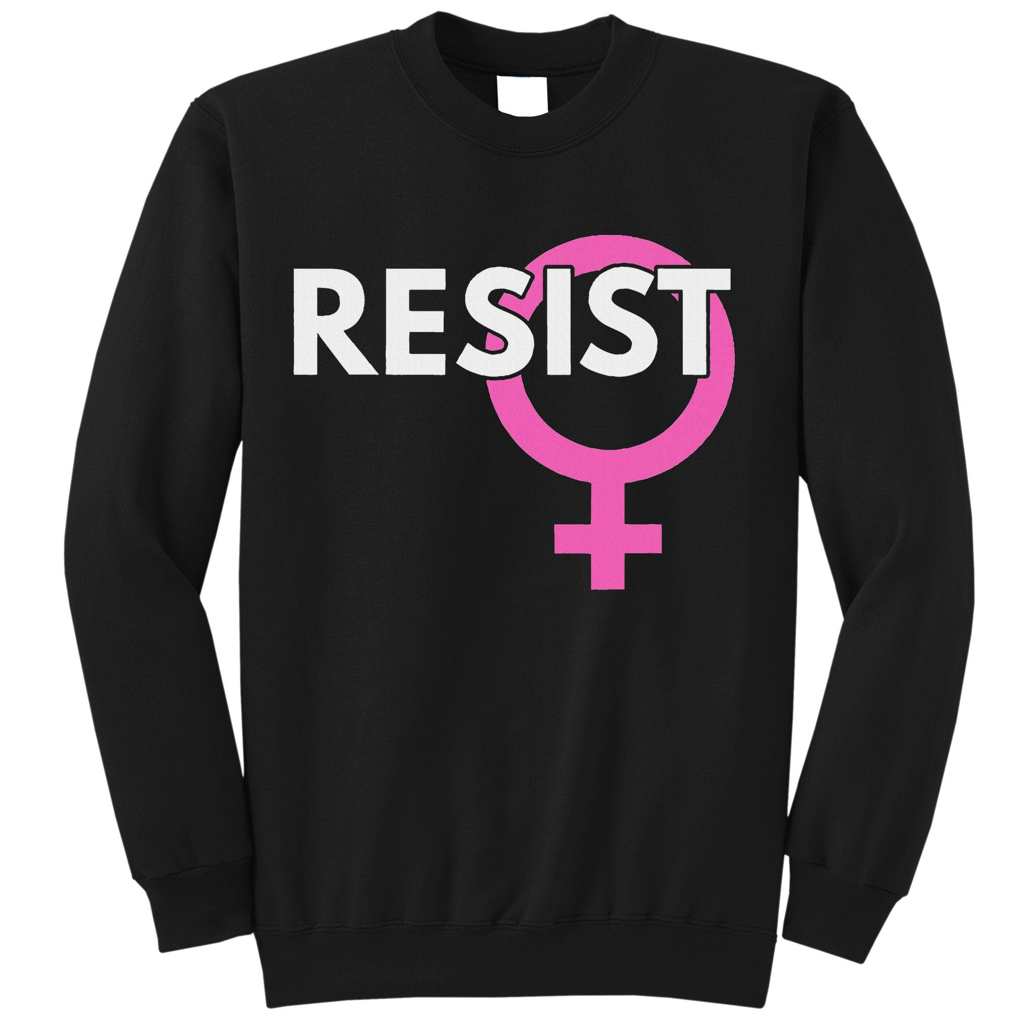 Resist Feminist Anti Trump Sweatshirt